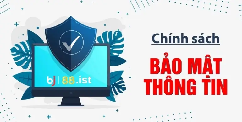 Chính sách bảo mật BJ88