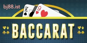 Game bài Baccarat hot nhất tại bj88